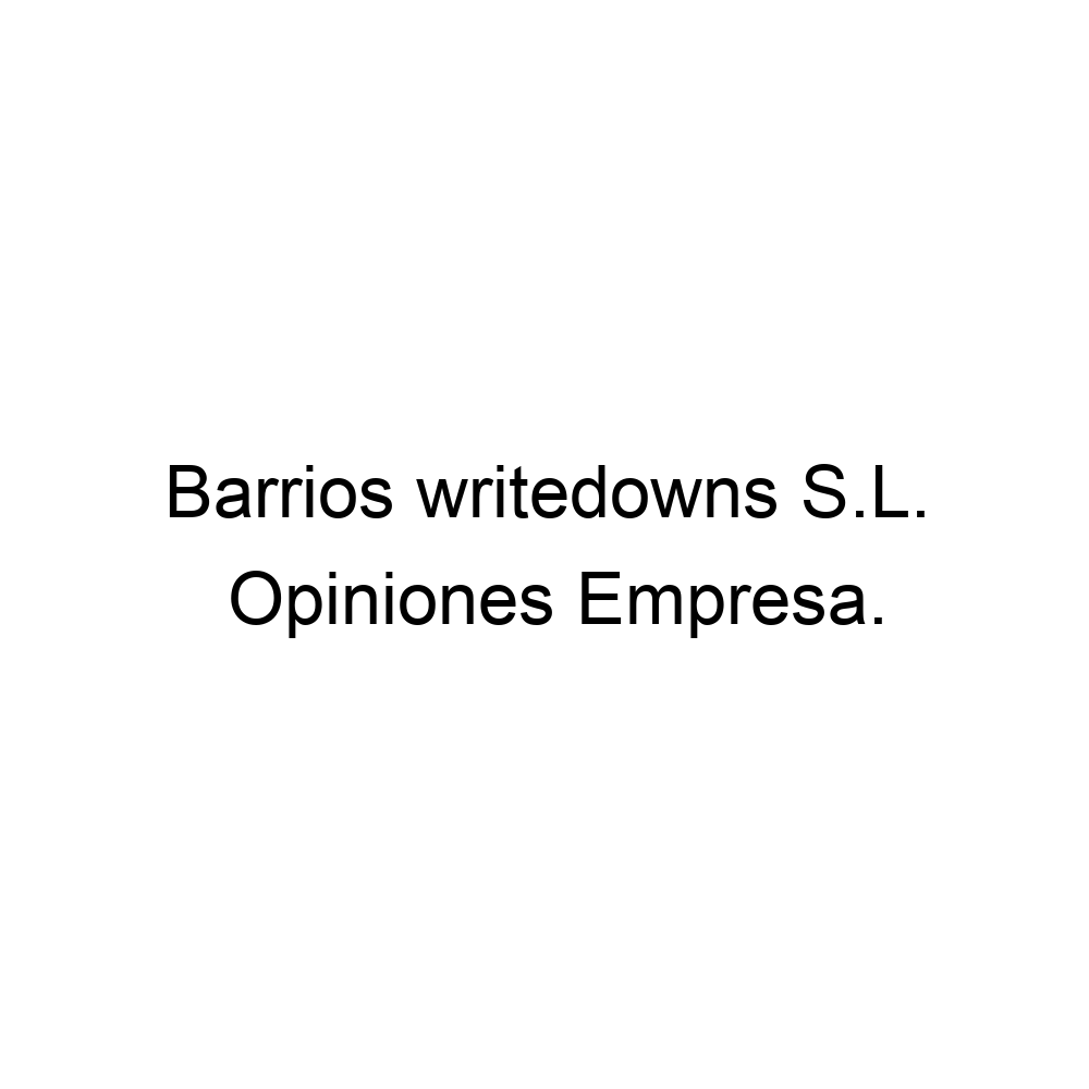 Opiniones Barrios writedowns S.L., Las Madrid ▷ 916373814