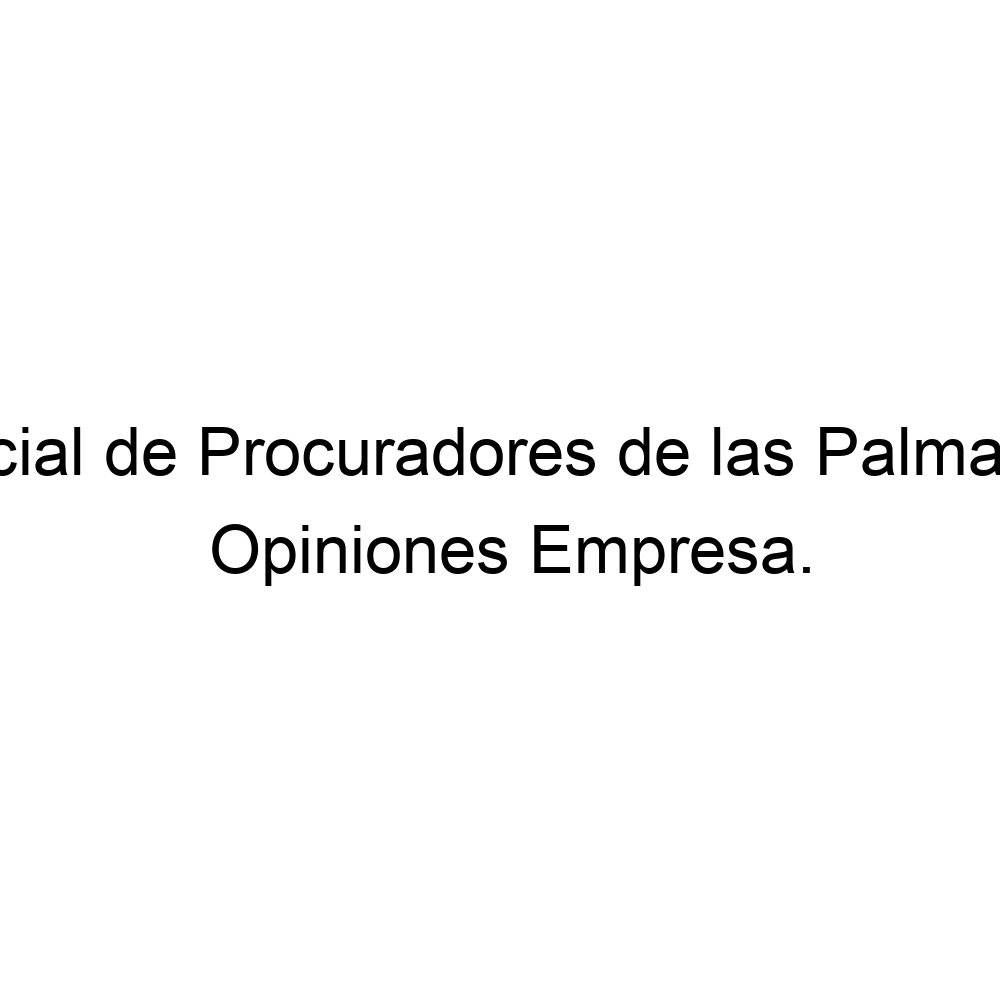 Opiniones Colegio de Procuradores de las Palmas de Gran Canaria, San Bartolomé de Tirajana