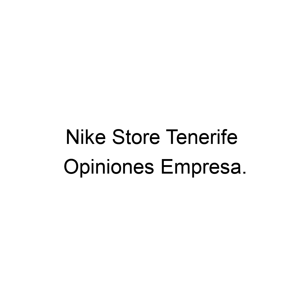 Ridículo Comedia de enredo Estricto Opiniones Nike Store Tenerife, Playa de las Américas ▷ 922750239
