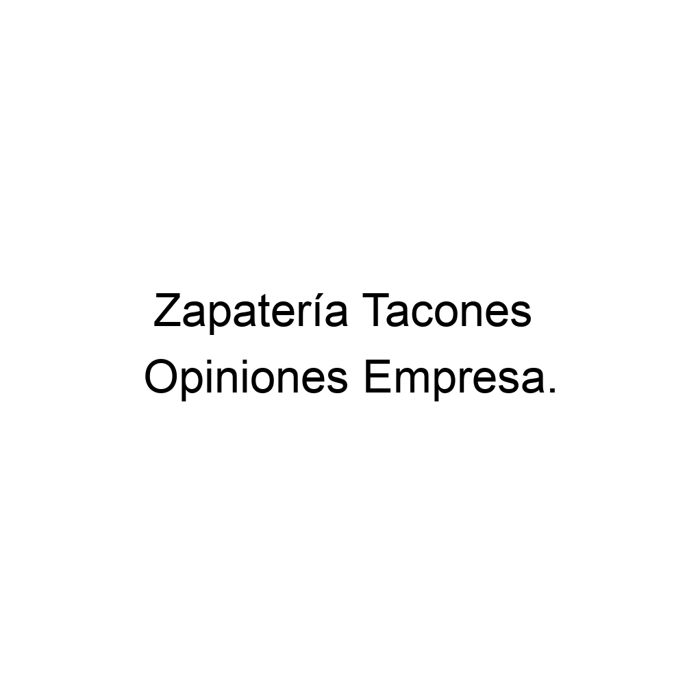 Opiniones Zapatería Tacones, Avilés 662265858